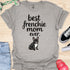 Best frenchie mom ever - V3 - Cute and Dark T-Shirt